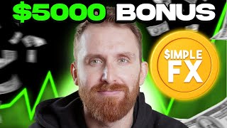 GET $5000 DEPOSIT BONUS NOW?! - SimpleFX (Platform Review)