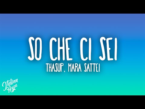 thasup, Mara Sattei - SO CHE CI SEI