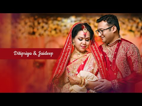 DITIPRIYA X JAYDEEP | WEDDING HIGHLIGHT