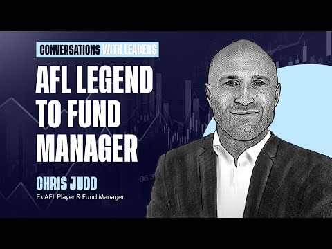 Chris Judd on AFL Career, Transition to Finance, & Investment Insights