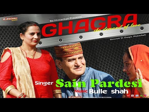 GHAGRA "the demand of love" | Sain Pardesi | Be Himachali Production Mandi