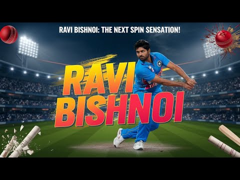 रवि बिश्नोई  संघर्ष और सफलता की कहानी From Jodhpur to Team India: Ravi Bishnoi’s Inspiring Journey"