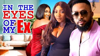 IN THE EYES OF MY EX - FREDERICK LEONARD, STELLA UDEZE, CAROLINE IGBE LATEST 2024 NIGERIAN MOVIE