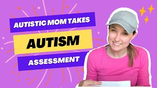 Autistic Mom Takes The AQ (Autism Spectrum Quotient) Assessment | 50 Questions