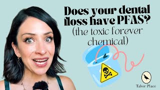 Does your dental floss have PFAS?