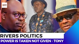 Rivers Chaos: Political Power Is Taken Not Given - Tony Okocha