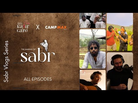 Sabr Vlogs | All Episodes | Camp Max | Neeraj Arya’s Kabir Cafe | Behind The Scenes