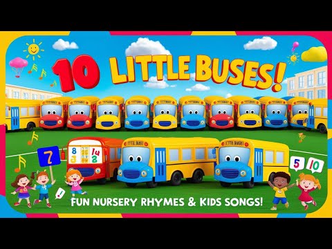 10 Little Buses + More Fun Nursery Rhymes & Kids Songs 🚍 | Learning Numbers & Rhymes for Kids