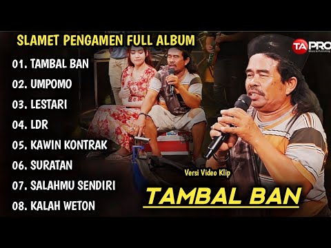 SLAMET PENGAMEN TAMBAL BAN, UMPOMO | SLAMET PENGAMEN FULL ALBUM | DANGDUT KOPLO TERBARU