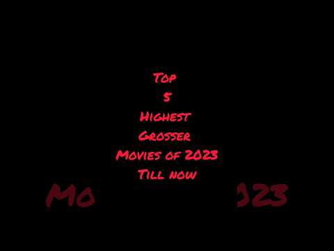 Top 5 highest grossing movies of 2023 #shorts