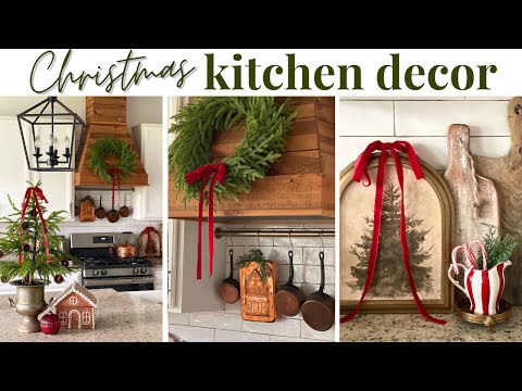 CHRISTMAS DECORATE WITH ME 2024 🎄 Classic Christmas Decorating Ideas | Christmas Kitchen Decor