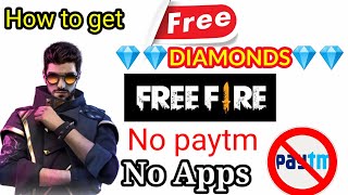 How to get free diamonds In free fire | How to get free diamonds without paytm and no apps |Freefire