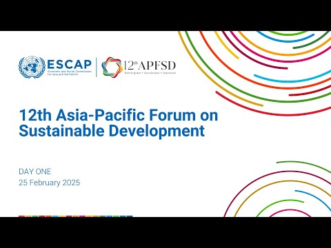 12th Asia-Pacific Forum on Sustainable Development - Day 1 - Afternoon Plenary