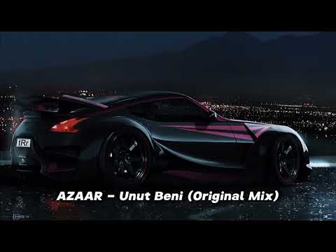 AZAAR   Unut Beni Original Mix