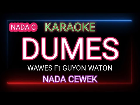 DUMES Karaoke Nada Wanita ( WAWES feat GUYON WATON )