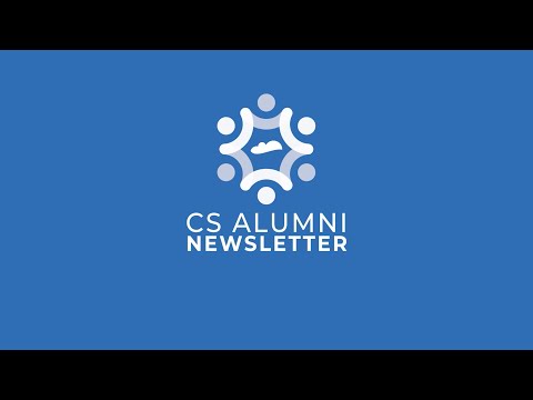 CS ALUMNI NEWSLETTER - 2ND Episode (August 2022)