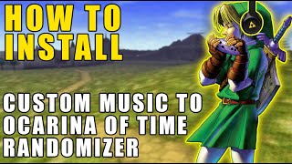 How to Install Custom Music to Ocarina of Time Randomizer