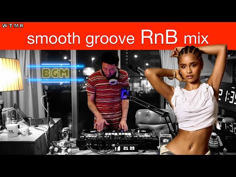 Smooth Groove RnB Mix “WTMR BGM-20” [Playlist, DJ Mix, Chill]