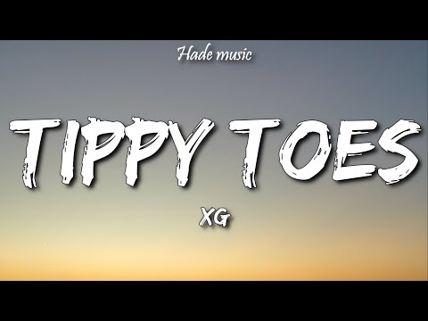 XG - Tippy Toes (Lyrics)