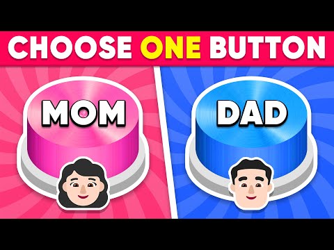 Choose One Button! Mom or Dad Edition 💙❤️ Daily Quiz