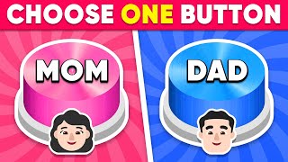 Choose One Button! Mom or Dad Edition 💙❤️ Daily Quiz