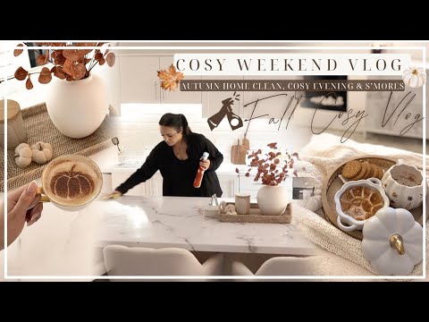 COSY WEEKEND VLOG | AUTUMN HOME CLEAN, COSY EVENING & S’MORES!