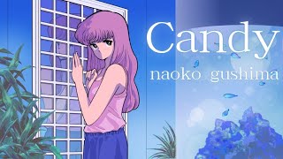 Candy / 具島直子 Official Lyric Video