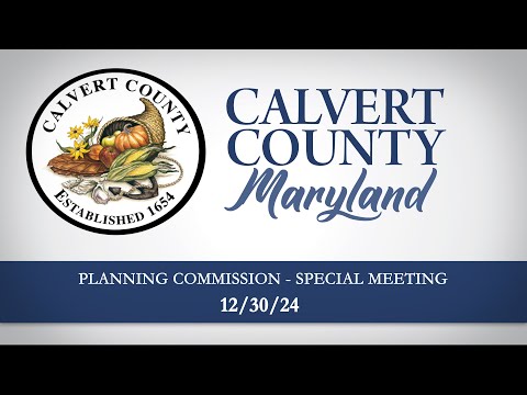 Special Meeting of the Calvert County Planning Commission - 12/30/24