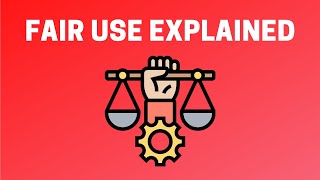 Fair Use Explained