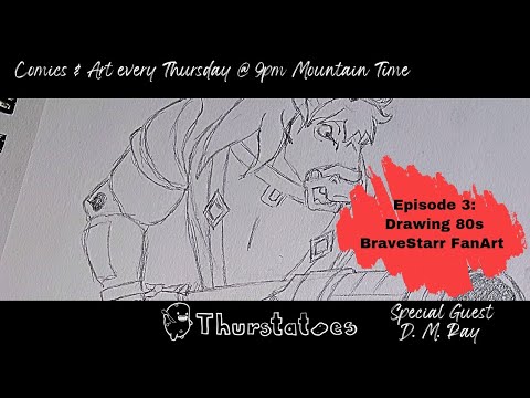 Thurstatoes feat. D. M. Ray - EP 3: Drawing 80s BraveStarr FanArt