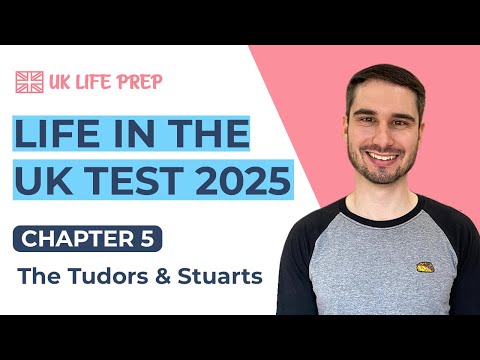 The Tudors and Stuarts (Chapter 5) Life in the UK Test 2025 🇬🇧