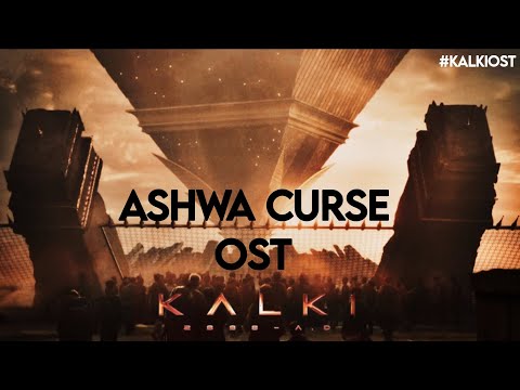 Ashwa Curse BGM | Kalki OST | Prabhas | Amitabh | Kamal Haasan | 4K