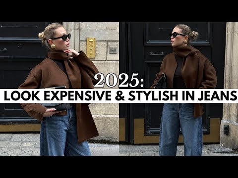 2025: Look Stylish & Expensive In Jeans