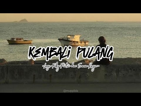 Lirik Lagu Feby Putri dan Suara Kayu - Kembali Pulang