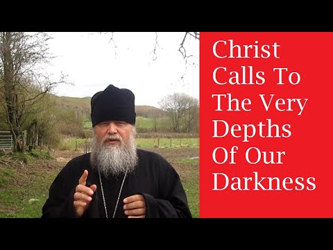 CHRIST CALLS TO THE VERY DEPTHS OF OUR DARKNESS