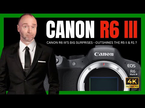 Canon R6 III’s Big Surprise—Outshining the R5 II?