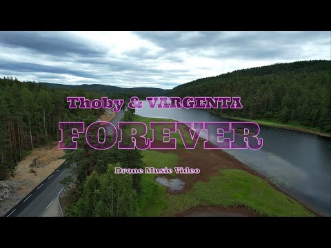 Thoby & VARGENTA - Forever (Drone Music Video)