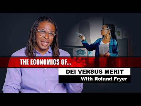 The Economics of… DEI versus Merit