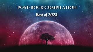 Instrumental Post-rock Compilation | Best of 2023