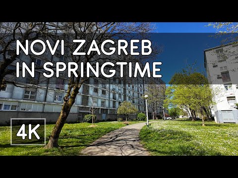 Walking Tour: Novi Zagreb (New Zagreb) in Springtime, Croatia -  4K UHD Virtual Travel