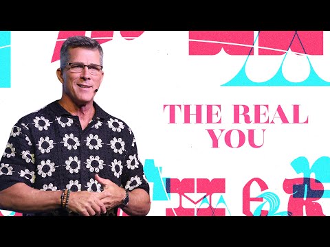 The Real You | Guest:  Pastor Jeff Klingenberg