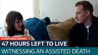 47 hours left to live: ITV News witnesses an assisted death in Oregon | ITV News