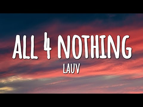 Lauv - All 4 Nothing (I'm So In Love) (Lyrics)