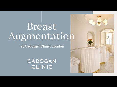 Breast Augmentation at Cadogan Clinic, London