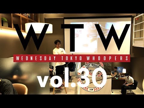 △WTW△ WEDNESDAY TOKYO WHOOPERS VOL.30