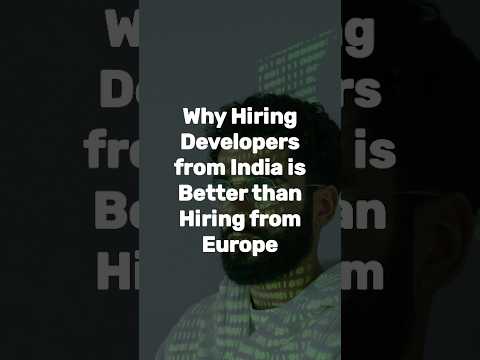 Why hiring developers from India is better than hiring from Europe #europe #developers #outsourcing