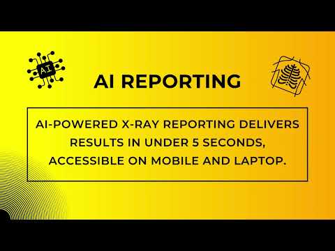 AI-powered X-ray reporting delivers results in under 5 seconds, accessible on mobile and laptop