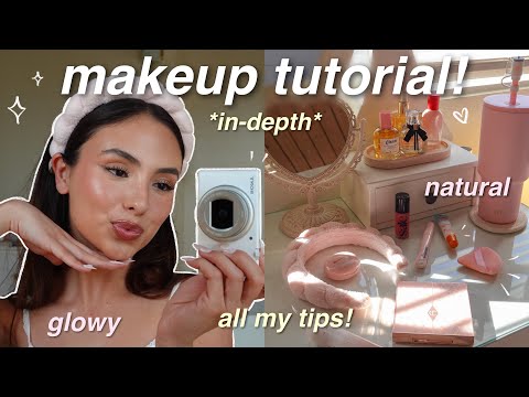 UPDATED MAKEUP ROUTINE! 🎀 in-depth tutorial for a glowy, natural, and flattering look!