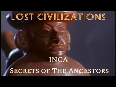 Lost Civilizations: Inca - Secrets of the Ancestors