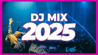 DJ MIX 2025 - Mashups & Remixes of Popular Songs 2025 | DJ Disco Songs Remix Club Music Mix  2024 🥳